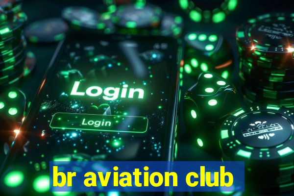 br aviation club